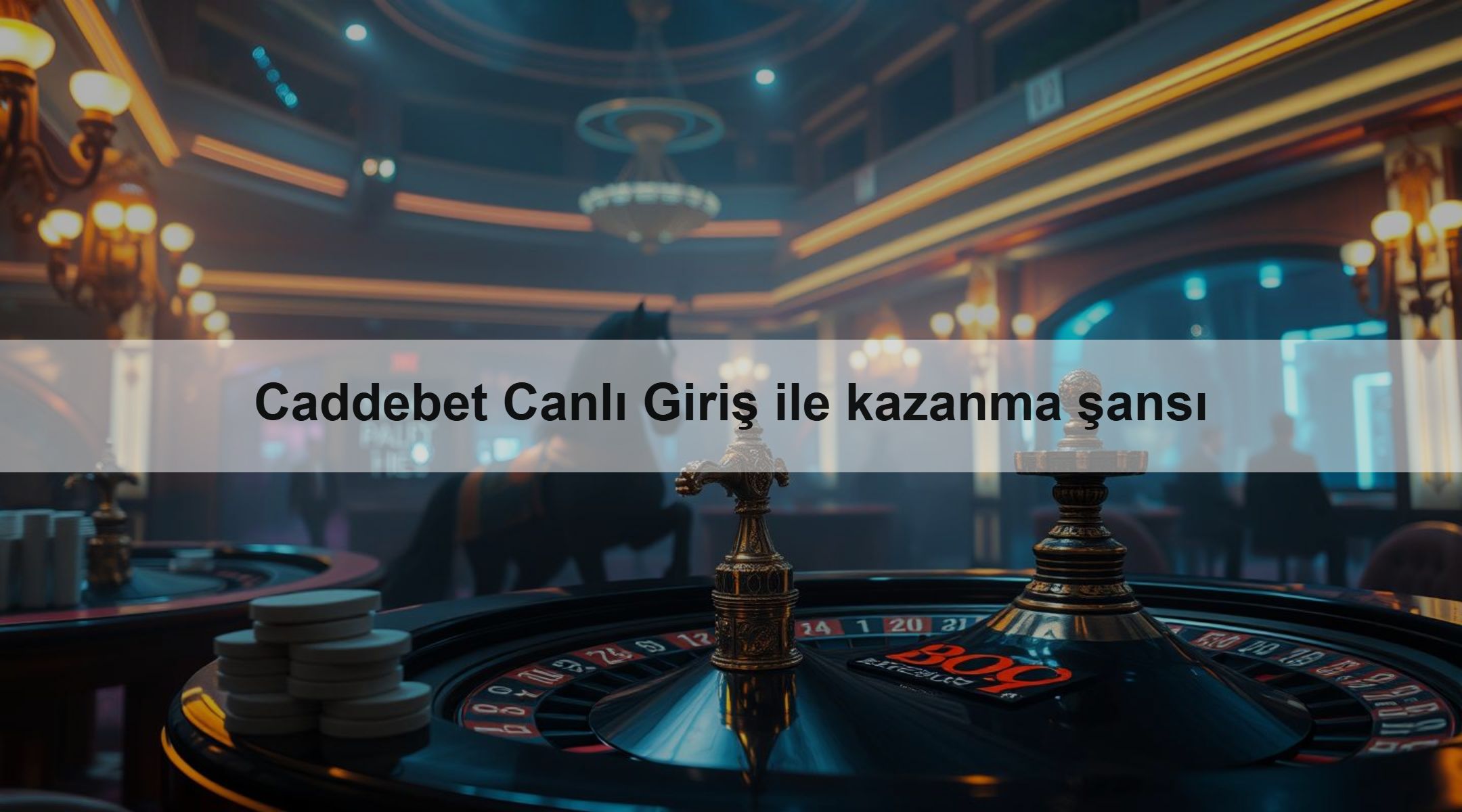 Caddebet Canlı Giriş ile kazanma şansı 1 Caddebet Canlı Giriş ile kazanma şansı