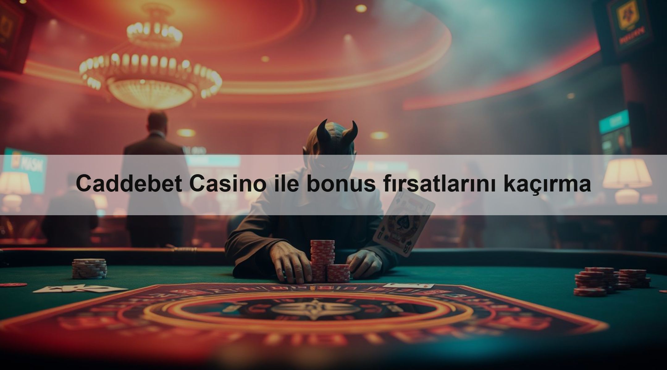 Caddebet Casino ile bonus fırsatlarını kaçırma 1 Caddebet Casino ile bonus fırsatlarını kaçırma