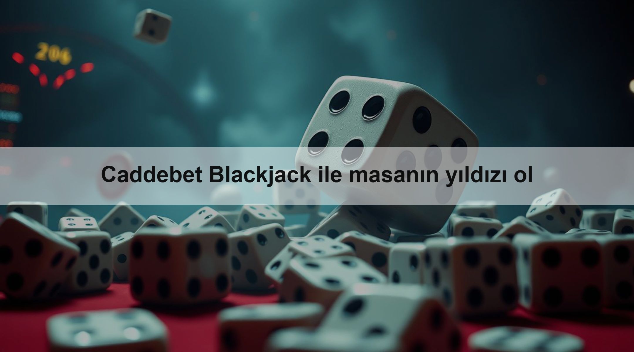 Caddebet Blackjack ile masanın yıldızı ol