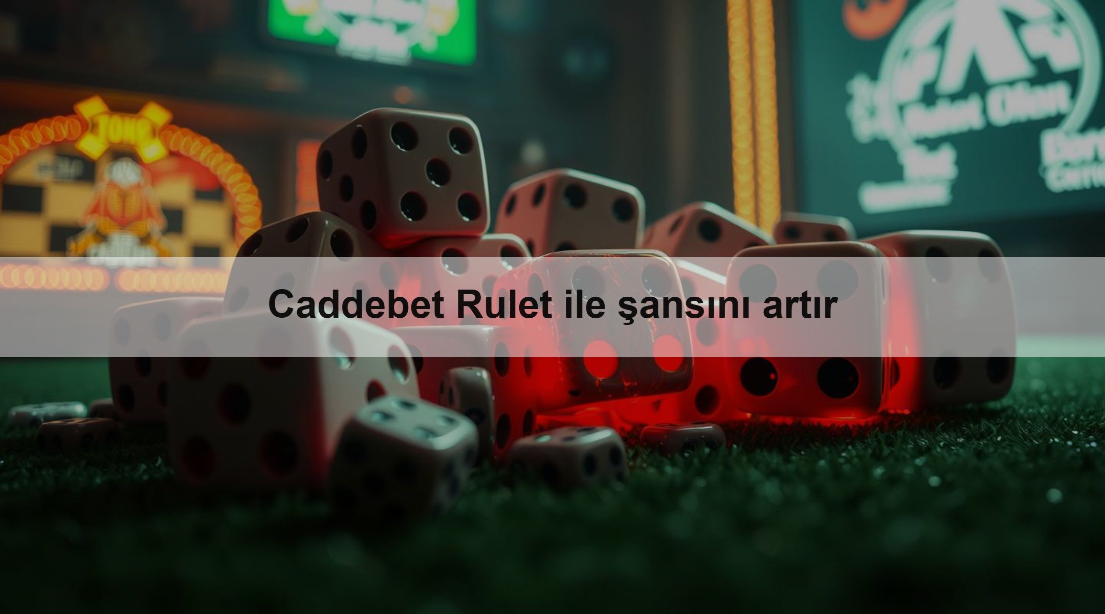 Caddebet Rulet ile şansını artır